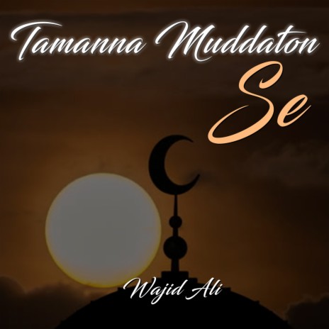 Tamanna Muddaton Se | Boomplay Music