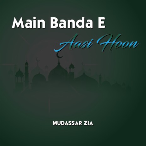 Main Banda E Aasi Hoon | Boomplay Music