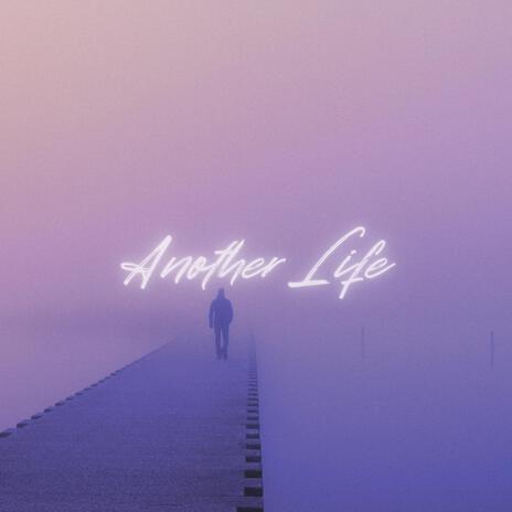 Another Life | Boomplay Music