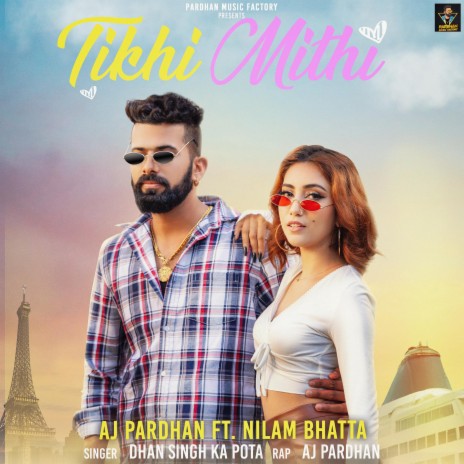Tikhi Mithi | Boomplay Music