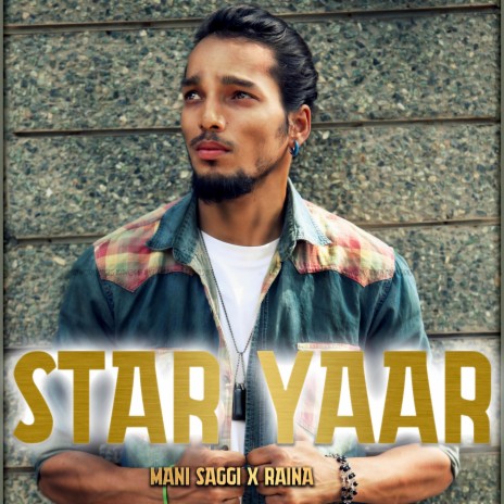 Star Yaar ft. Mani Saggi | Boomplay Music