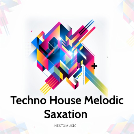 Techno House Melodic (Saxation) | Boomplay Music