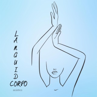 Lânguido Corpo (Versão Acústica) lyrics | Boomplay Music