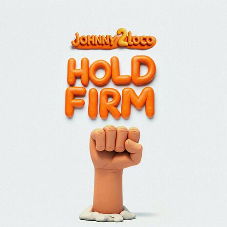 Hold Firm | Boomplay Music