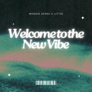 Welcome to the New Vibe