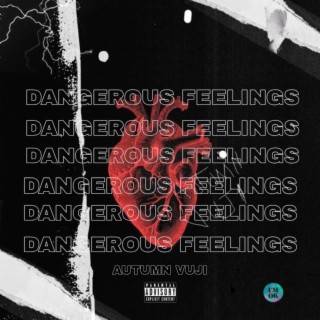 DANGEROUS FEELINGS (EXTENSIONS)