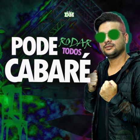 Pode Rodar Todos Cabaré ft. Dj Dm Audio Production | Boomplay Music