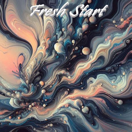 Fresh Start | Boomplay Music