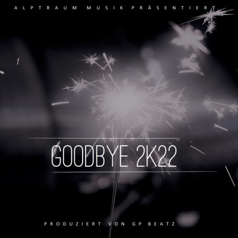 Goodbye 2K22 | Boomplay Music