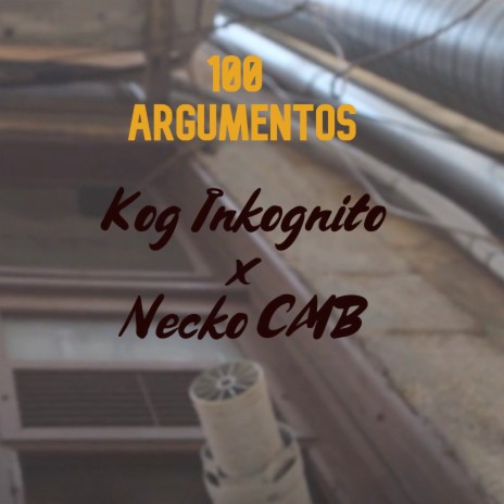 100 Argumentos ft. Necko CMB | Boomplay Music