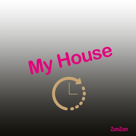 My House | Boomplay Music