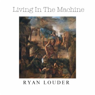 Living In The Machine