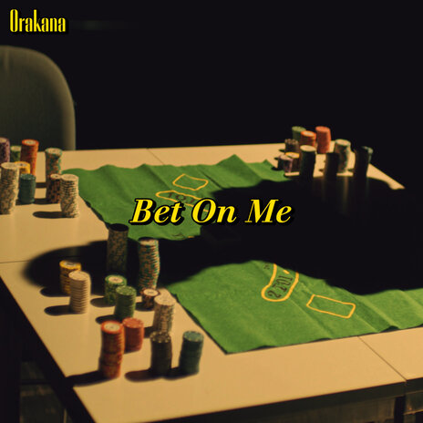 Bet on Me | Boomplay Music