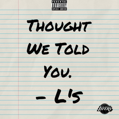 Thought We Told You | Boomplay Music