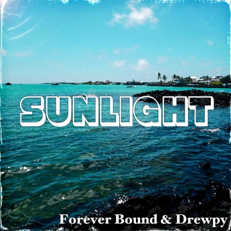 Sunlight ft. Forever Bound