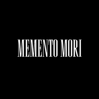 MEMENTO MORI