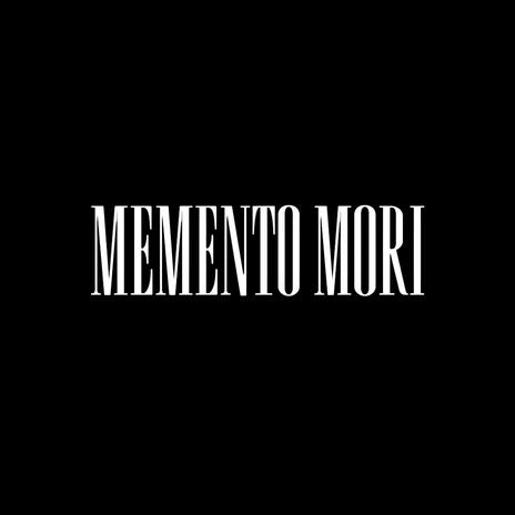 MEMENTO MORI | Boomplay Music