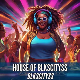 House of Blkscityss