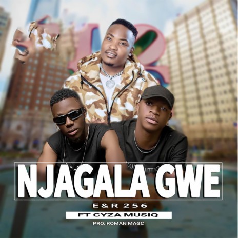 Njagala Gwe ft. E&R 256 | Boomplay Music