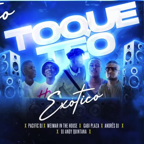 TOQUETEO (RITMO EXOTICO) | Boomplay Music