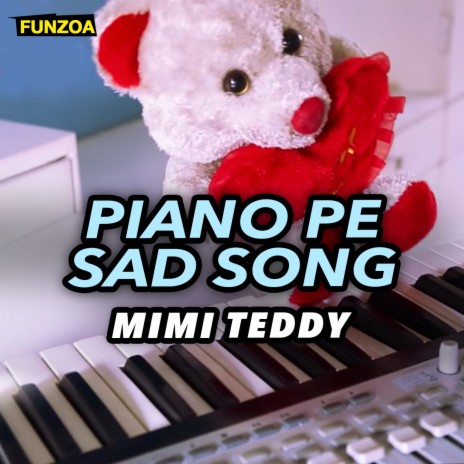 Piano Pe Sad Song | Boomplay Music