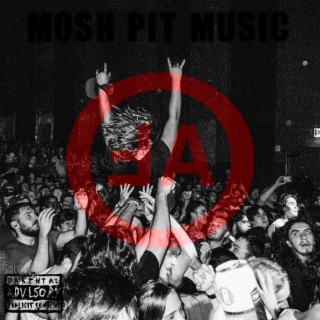 MOSH PIT MUSIC