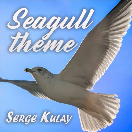 Seagull theme | Boomplay Music