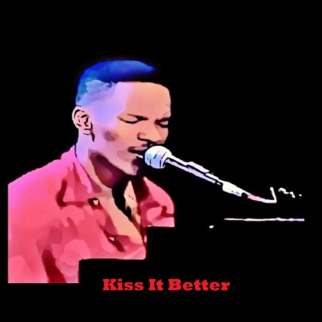Kiss It Better | Boomplay Music