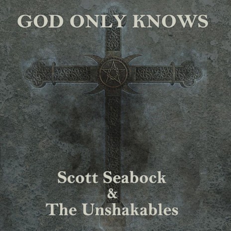 God Only Knows ft. The Unshakables | Boomplay Music