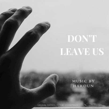 Don't leave us | Boomplay Music