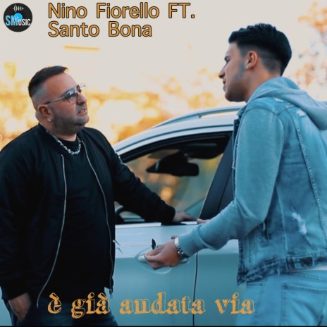 è già andata via ft. Santo Bona | Boomplay Music