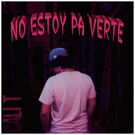 No Estoy Pa Verte | Boomplay Music