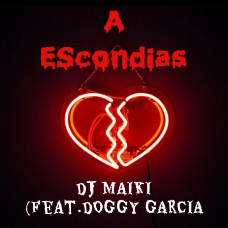 A Escondidas ft. Doggy Garcia | Boomplay Music