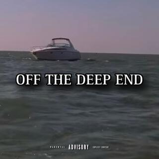 OFF THE DEEP END