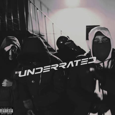 Underrated ft. Hustle19, AlphxDeltx, Grym Da ONE, AimzOrAimer & Forever Tapped | Boomplay Music