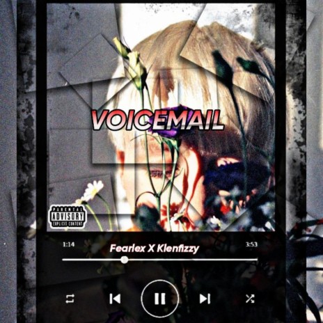 Voicemail ft. Klenfizzy