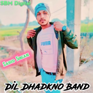 Dil Dhadkno Band