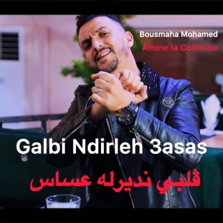 Galbi Ndirleh 3asas