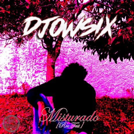 Misturado ft. Djowsix | Boomplay Music