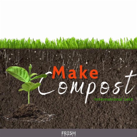 Make Compost | Boomplay Music