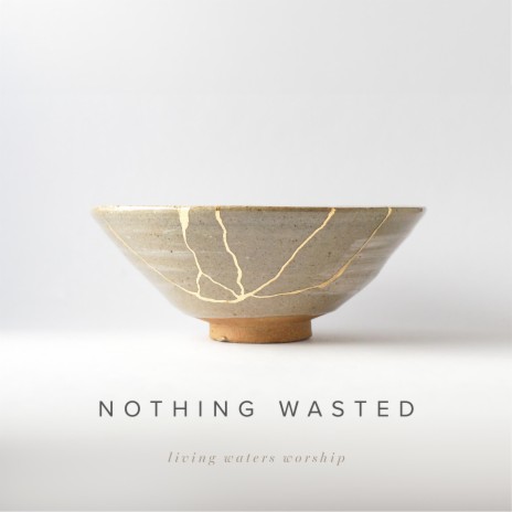 Nothing Wasted | Boomplay Music