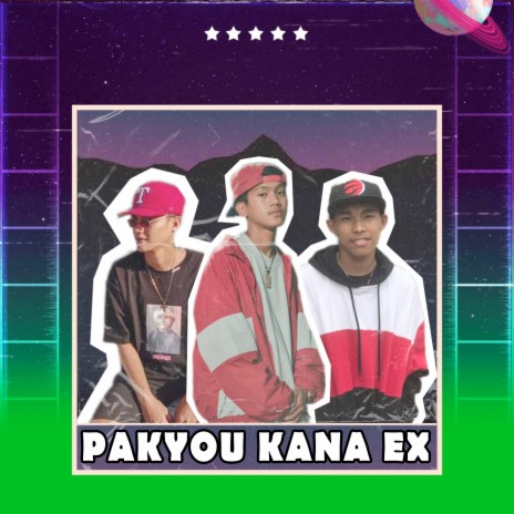 Pakyou Kana Ex ft. Zoren & Jan Ian