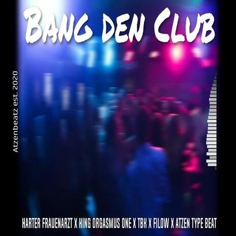 Bang den Club | Boomplay Music