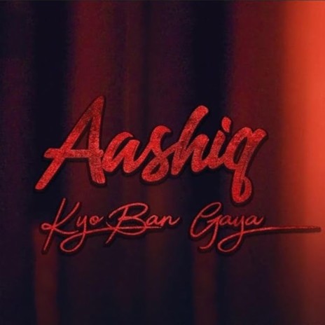 Aashiq Kyo Ban Gaya ft. Young Gun | Boomplay Music