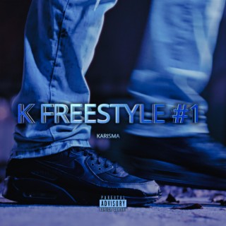 K FREESTYLE #1 lyrics | Boomplay Music