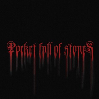 Pocket Full of Stones