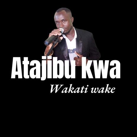 Atajibu kwa wakati wake | Boomplay Music