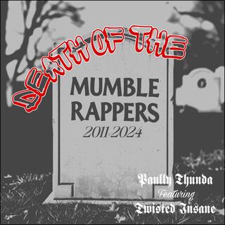 Death of the mumble rappers (feat. Twisted Insane)