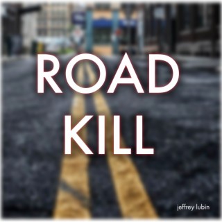 Road Kill