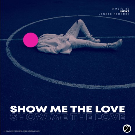 Show Me The Love | Boomplay Music